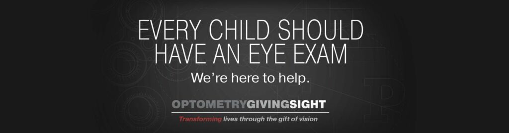 Every child should have an eye exam. We're here to help. Optometry Giving Sight. Click to learn more.
